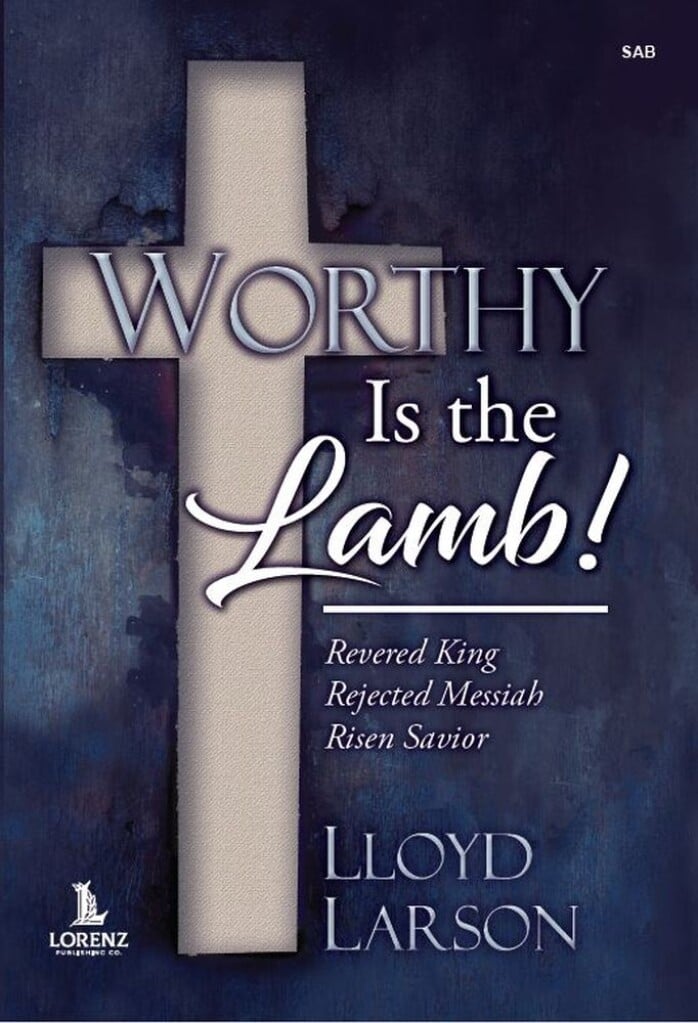 Worthy Is the Lamb!